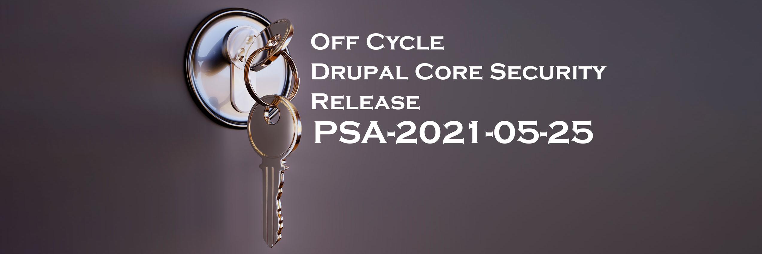 Off Cycle Drupal Core Security Release